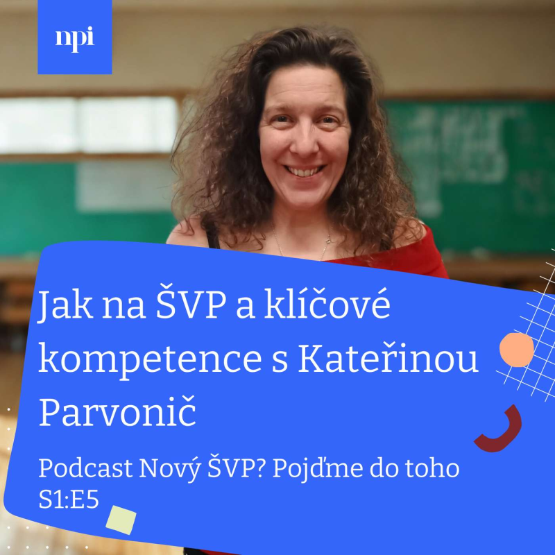 Obrázek epizody Jak na ŠVP a klíčové kompetence s Kateřinou Parvonič