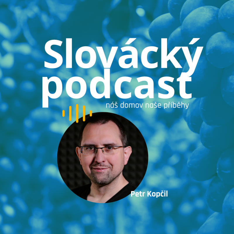 Obrázek epizody Slovácký podcast / Petr Kopčil a Michal Dvouletý