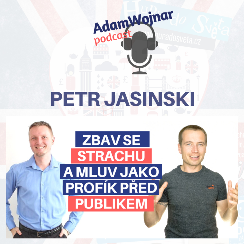 Obrázek epizody Zbav Se Strachu Z Mluvení Před Publikem - Petr Jasinski