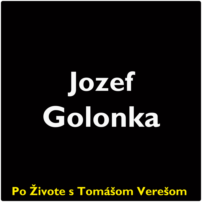 Obrázek epizody Po Živote s Tomášom Verešom #108 - Jozef Golonka