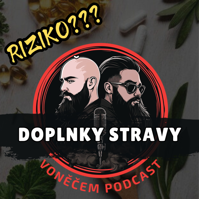 Obrázek epizody Doplňky stravy | VoNěčem Podcast