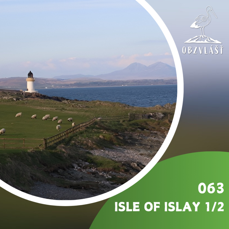 Obrázek epizody 063 ISLE OF ISLAY 1/2: Legendární skotský ostrov s příchutí kouře