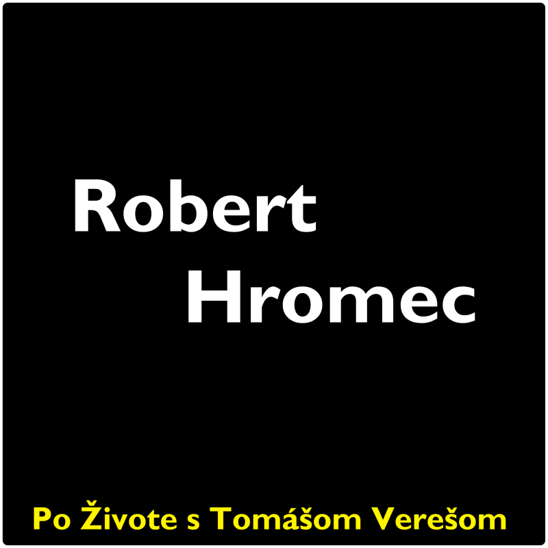 Obrázek epizody Po Živote s Tomášom Verešom #79 - Robert Hromec