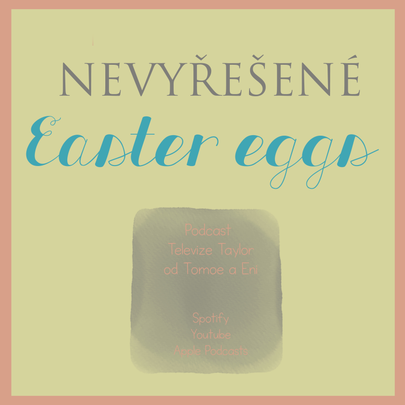 Obrázek epizody Nevyřešené Easter Eggs ve tvorbě Taylor Swift
