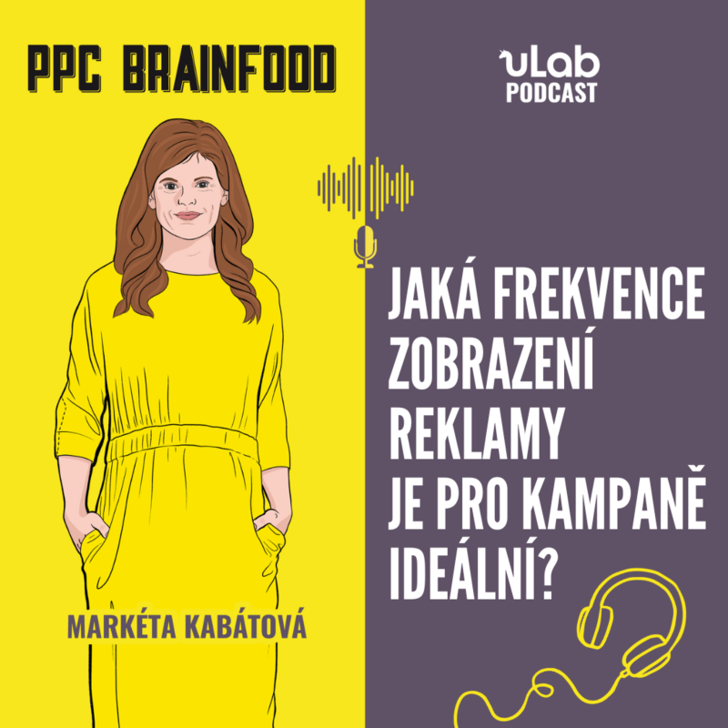 Obrázek epizody PPC Brainfood: Jaká frekvence je příliš? | uLab podcast