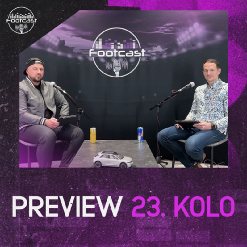Obrázek epizody FOOTCAST PREVIEW | 23. kolo