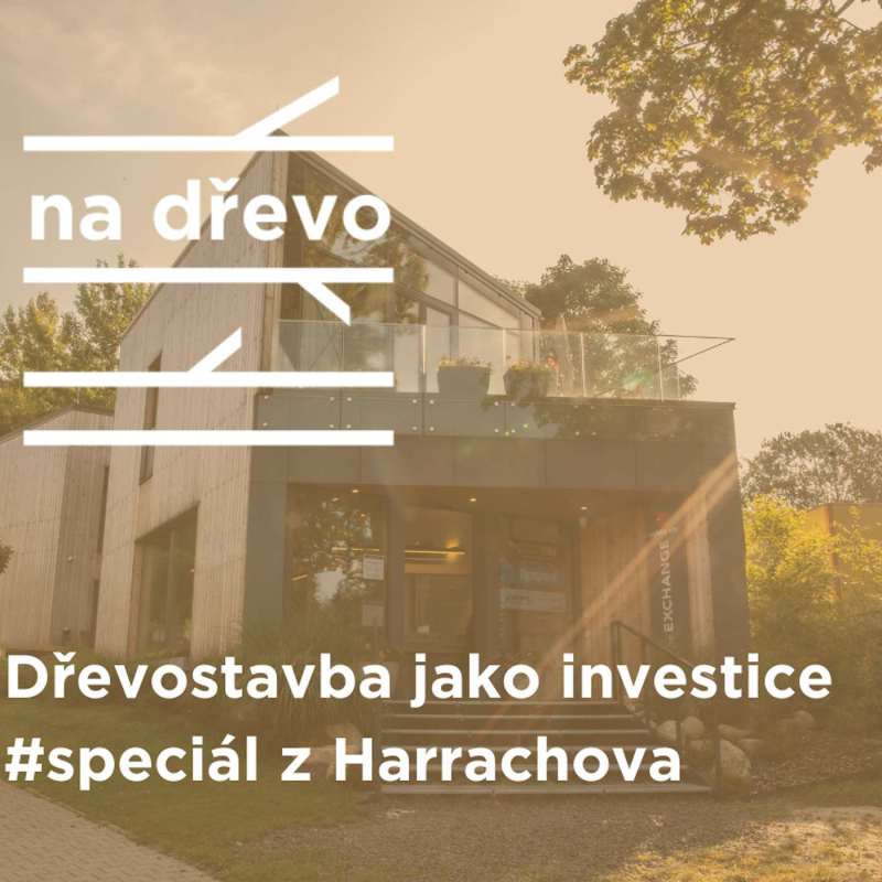Obrázek epizody DŘEVOSTAVBA JAKO INVESTICE #speciál z Harrachova
