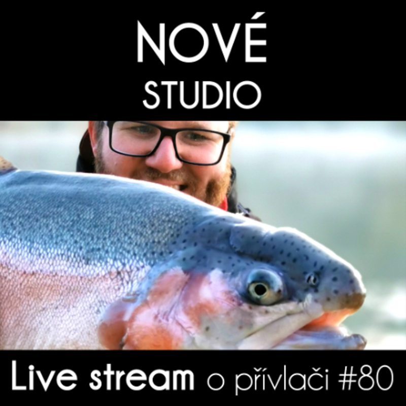 Obrázek epizody Přívlač Live #80 - Test prutů - Zbrusu nové studio - Pstruhovka se blíží