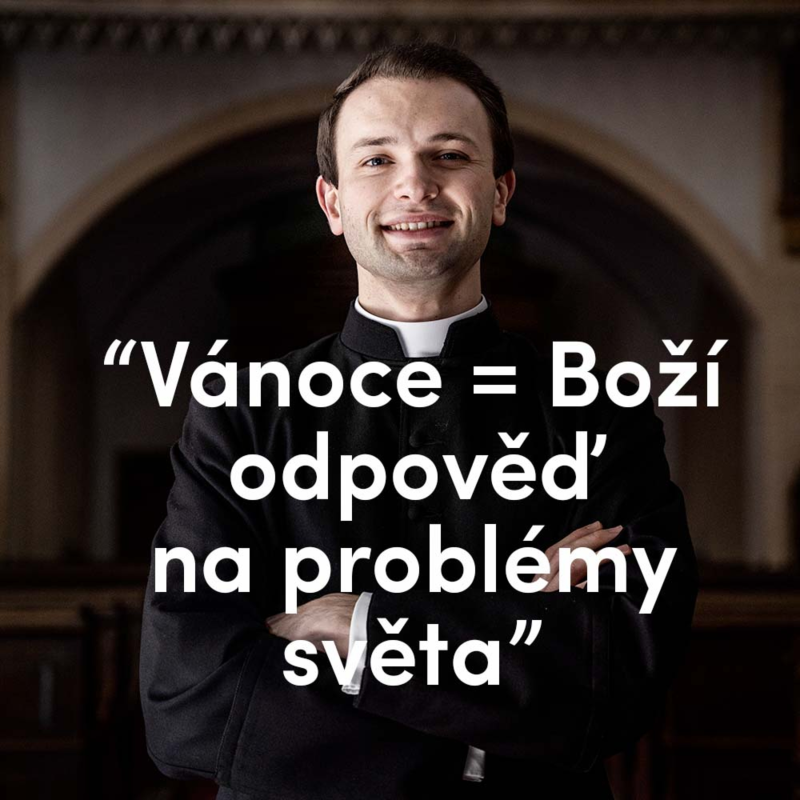 Obrázek epizody Vánoce = Boží odpověď na problémy světa | 4. neděle adventní | Kázání Patera Pepy