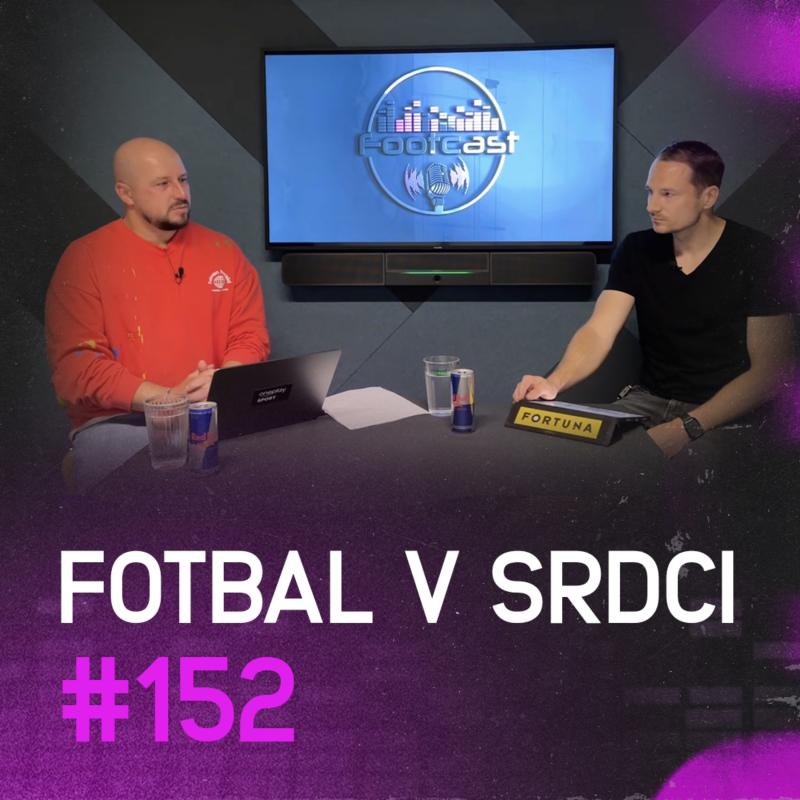 Obrázek epizody Fotbal v srdci | Footcast #152