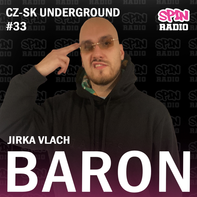 Obrázek epizody RADIO SPIN CZ-SK UNDERGROUND-2026-33 Baron