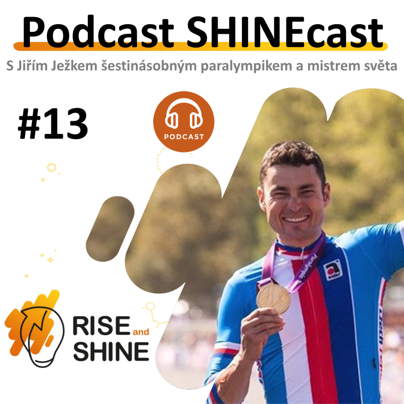 Obrázek epizody #13 SHINEcast - Jak využít handicap jako přednost? - Jiří Ježek