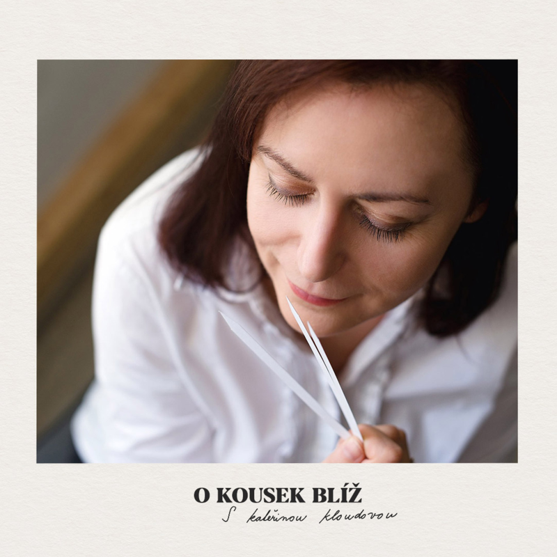 Obrázek epizody 33. díl | O kousek blíž s Kateřinou Kloudovou