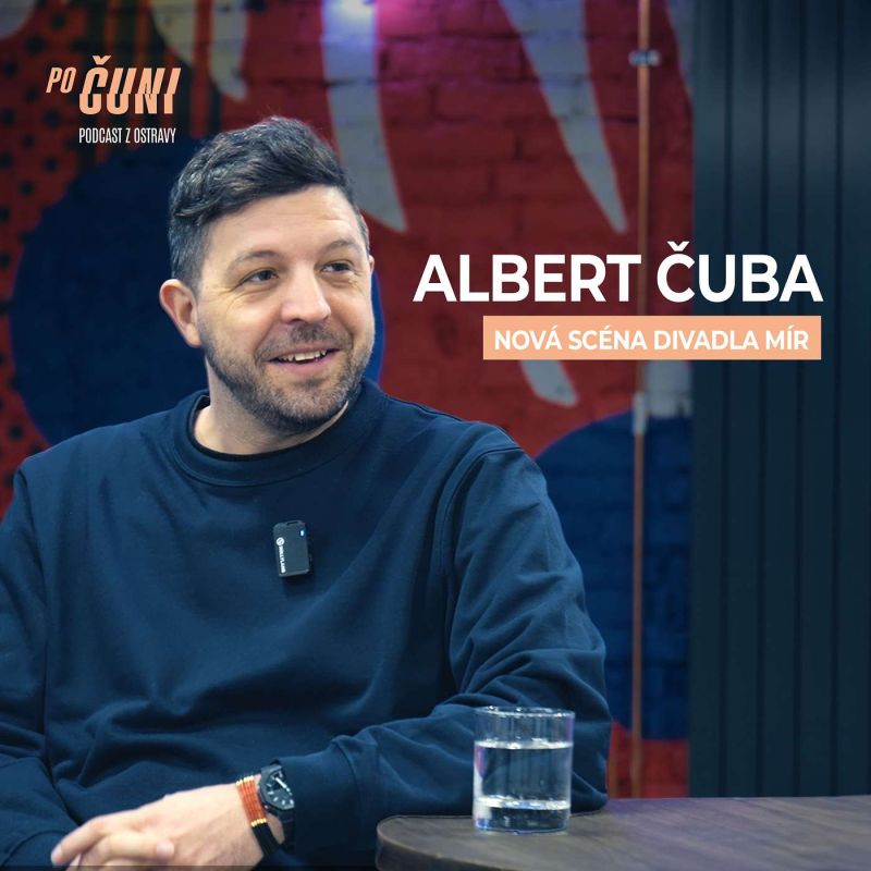 Obrázek epizody Po čuni! Ano, jsem blázen, ale divadlo za 400 milionů postavím, říká Albert Čuba