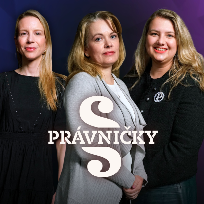 Obrázek epizody PRÁVNIČKY! #63 – A. Koblovská, P. Macková a M. Večeřová