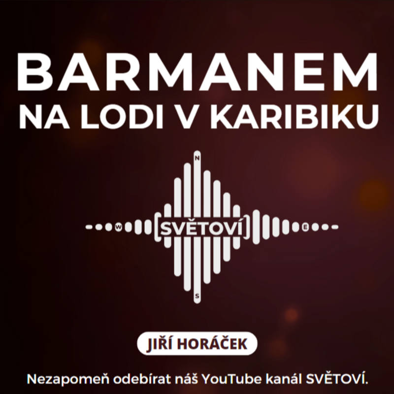 Obrázek epizody #47 Barmanem na výletní lodi v Karibiku | Jiří Horáček