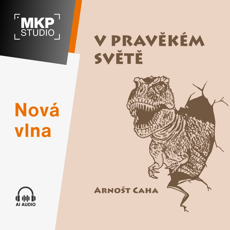 Obrázek epizody Arnošt Caha – V pravěkém světě | Kapitola 1: Cestou k jeskyni