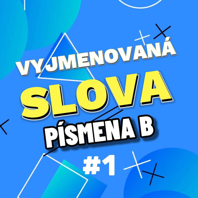 Obrázek epizody #2 VÝJMENUJ VYJMENOVANAÁ SLOVA PO B (1. Část) - 5z5