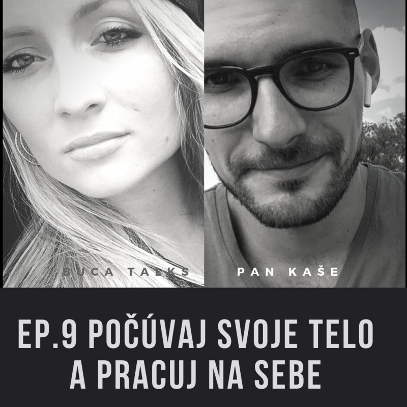 Obrázek epizody Ep.9 Počúvaj svoje telo a pracuj na sebe - Tom/ Pan Kaše