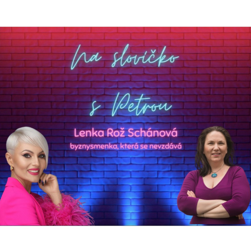 Obrázek epizody Chcete recept na úspěch? ( byznysmenka Lenka Rož Schánová)