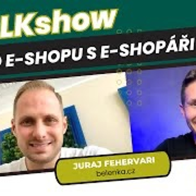 Obrázek epizody Od začátku jsem věděl, že budeme světoví lídři v našem segmentu (Juraj Fehervari, CEO Belenka.com)