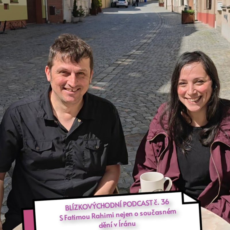 Obrázek epizody S Fatimou Rahimi nejen o současném Íranu - BLÍZKOVÝCHODNÍ PODCAST č. 36
