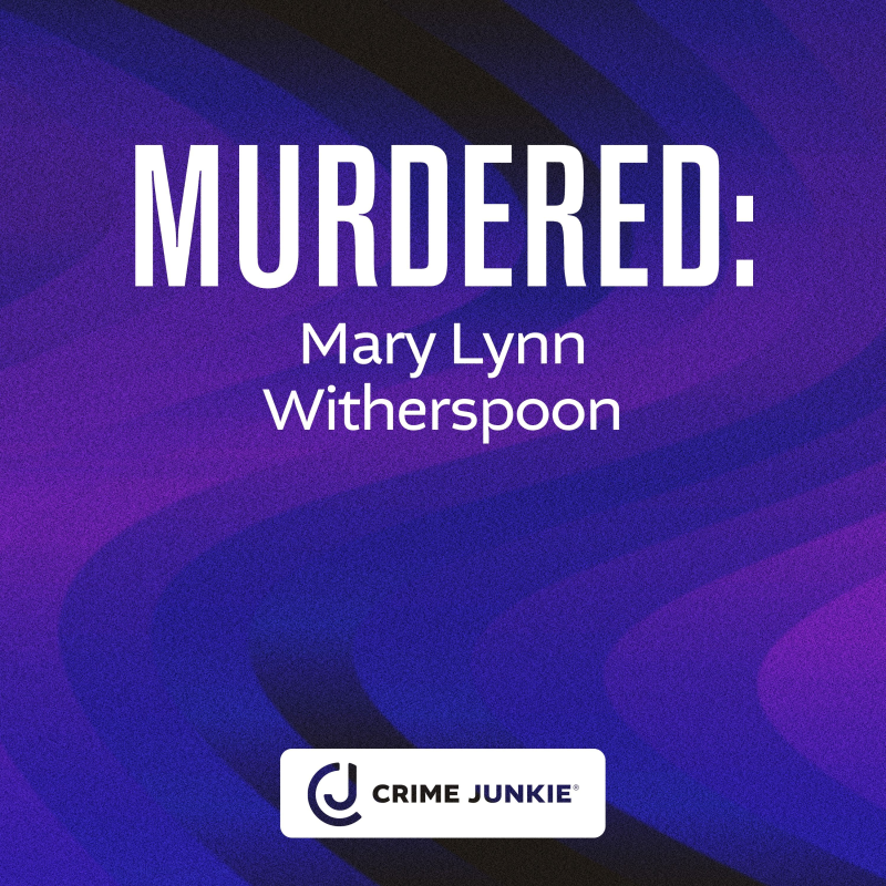 Obrázek epizody MURDERED: Mary Lynn Witherspoon