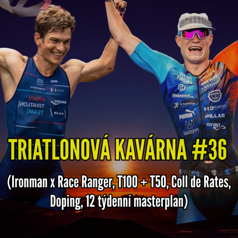 Obrázek epizody Triatlonová kavárna #36 (Ironman x Race Ranger, T100 + T50, Coll de Rates, Doping, 12 týdenní masterplan)