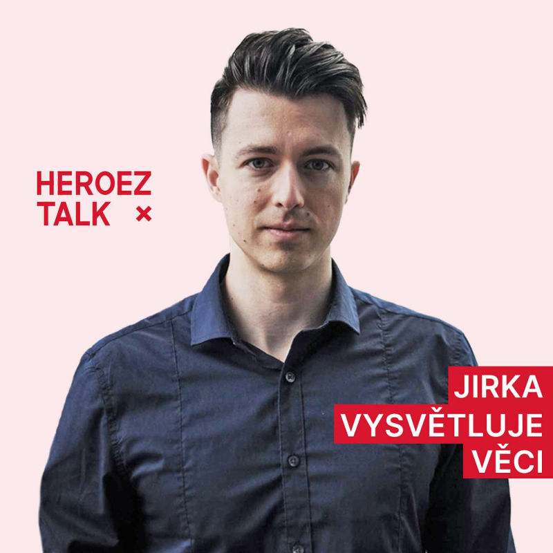 Obrázek epizody HeroezTalk | Jirka vysvětluje věci - novinář Jiří Burýšek vzdělává diváky YouTube