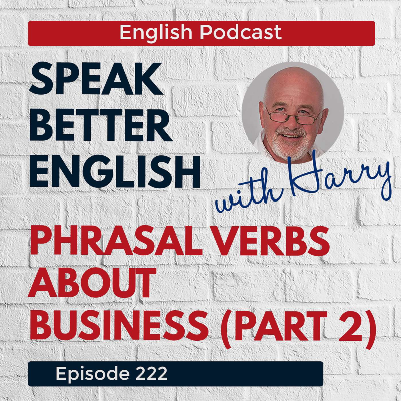 Obrázek epizody Speak Better English with Harry | Episode 222
