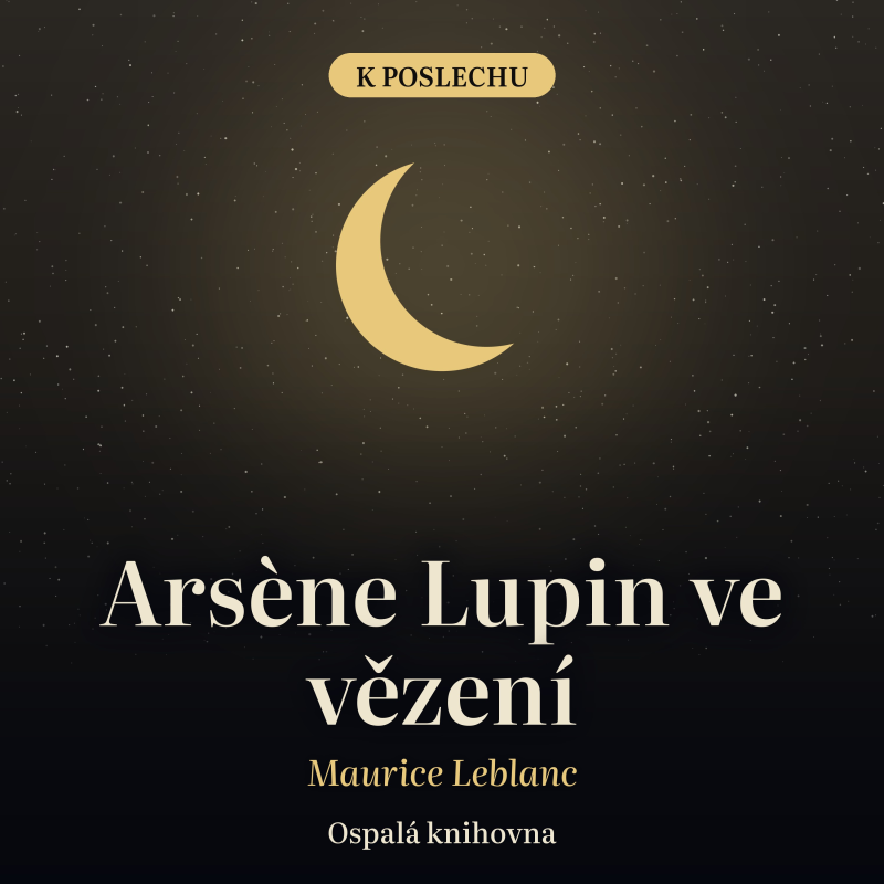 Obrázek epizody Arsène Lupin ve vězení – Maurice Leblanc