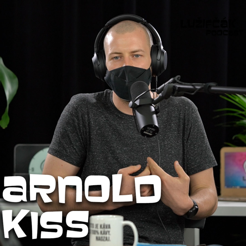 Obrázek epizody Lužifčák #65 Arnold Kiss