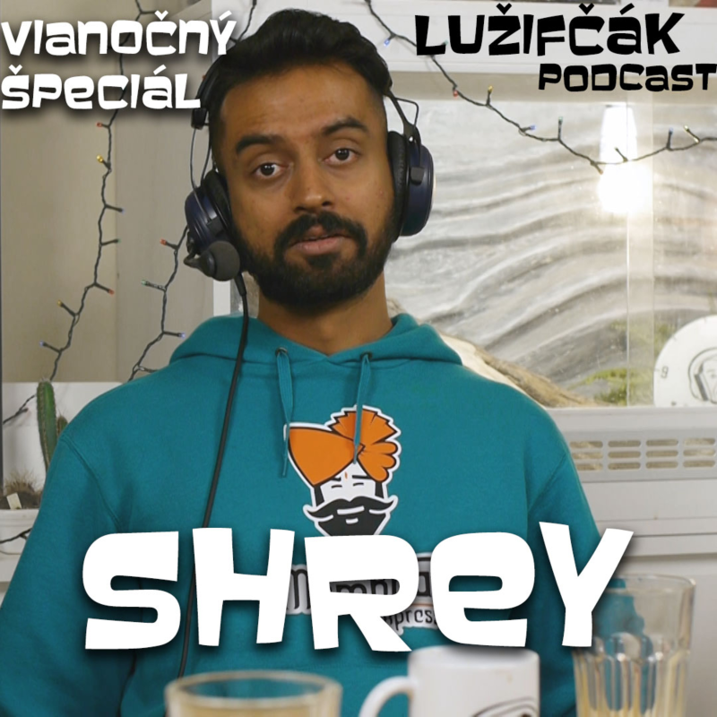Obrázek epizody Lužifčák #Vianočný špeciál - Shrey Kadam