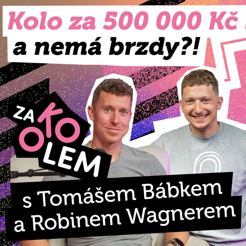 Obrázek epizody Kolo za 500 000 Kč a nemá ani brzdy? | Tomáš Bábek a Robin Wagner z Akademie dráhové cyklistiky