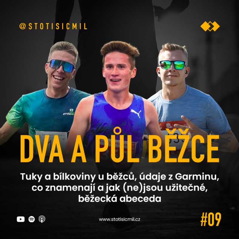 Obrázek epizody Dva a půl běžce #09: Tuky a bílkoviny u běžců, údaje z Garminu, běžecká abeceda