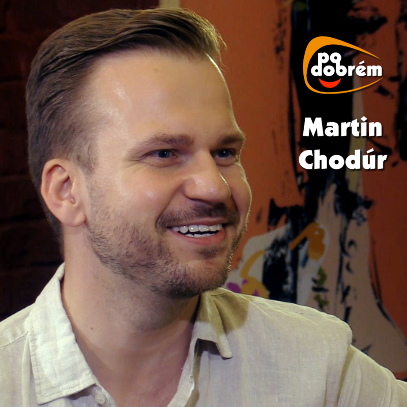 Obrázek epizody PO DOBRÉM 33 - Martin Chodúr