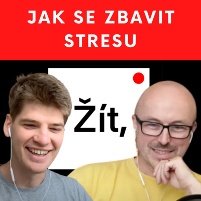 Obrázek epizody #45 JAK SE ZBAVIT STRESU - Tipy a techniky ověřené životem