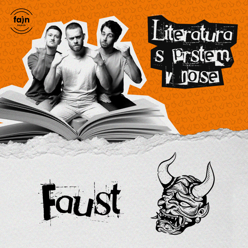 Obrázek epizody LITERATURA S PRSTEM V NOSE: Faust
