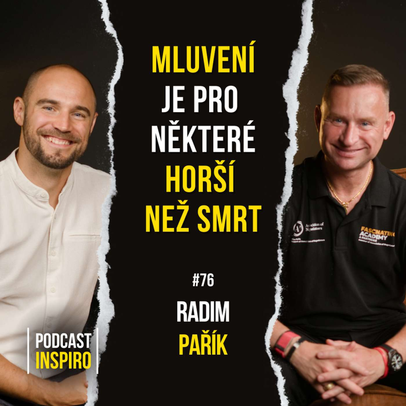 Obrázek epizody Proč se bojíme mluvit? Jak to změnit? Skvělé komunikační tipy, které vám zlepší sebevědomí i projev. Radim Pařík