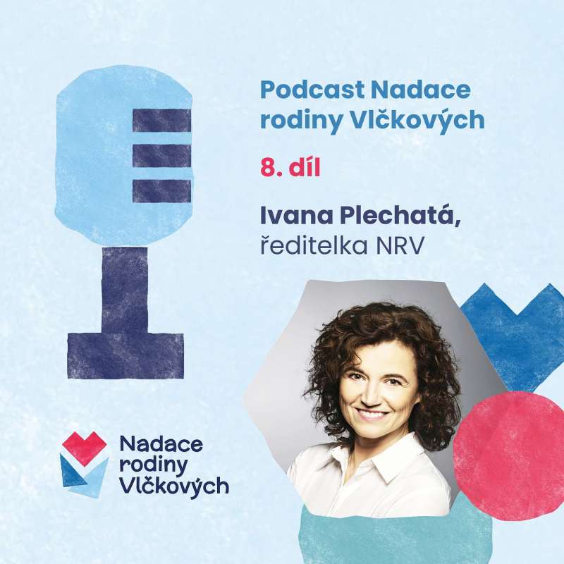 Obrázek epizody Ze života Nadace - s Ivanou Plechatou o tom, koho, proč a jak podporujeme