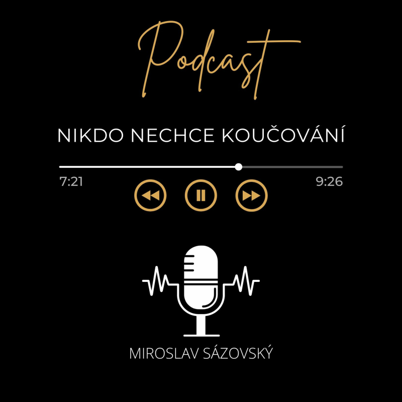 Obrázek epizody 002 - Prosperující kouč - Nikdo nechce koučování