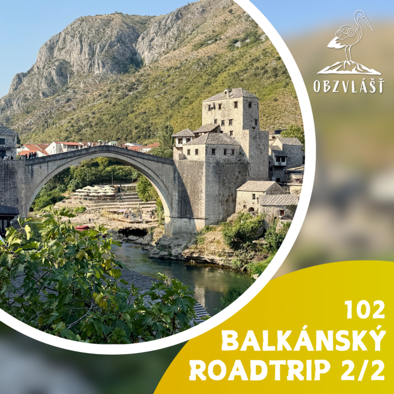 Obrázek epizody 102 BALKÁNSKÝ ROADTRIP 2/2: Hike na Bobotov Kuk, chill u moře a… Bosna