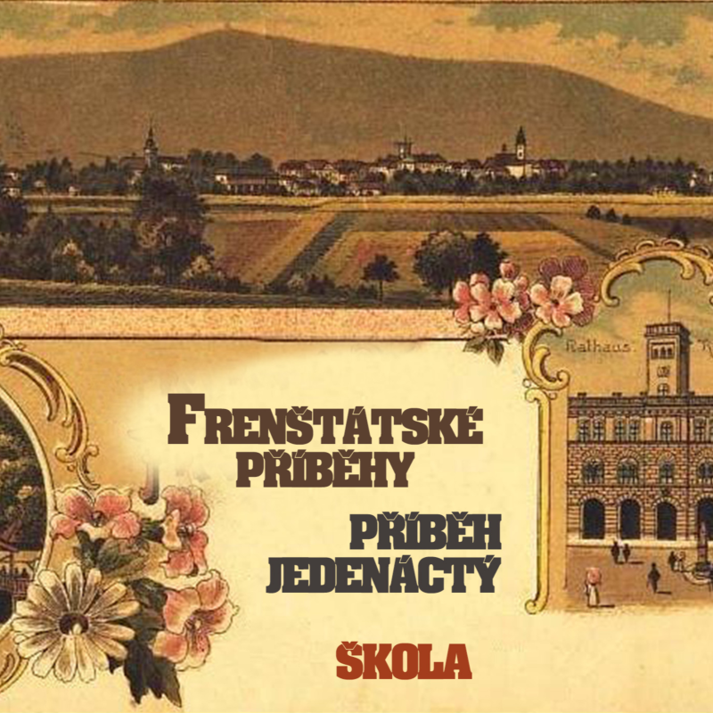 Obrázek epizody Frenštácké příběhy - příběh jedenáctý - Škola