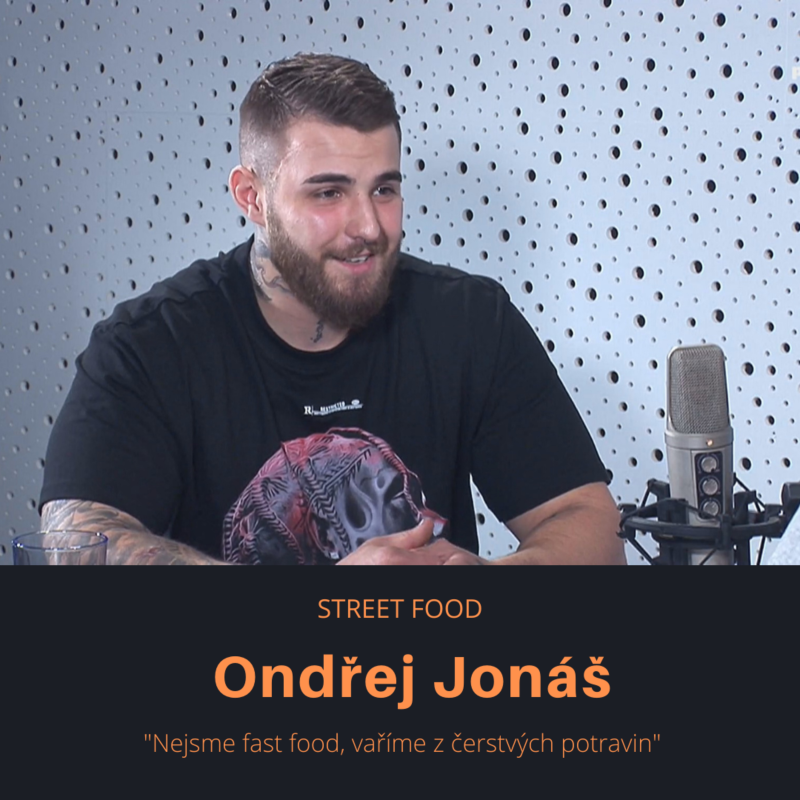 Obrázek epizody Ondřej Jonáš – street food: Nejsme fast food, vaříme z čerstvých potravin