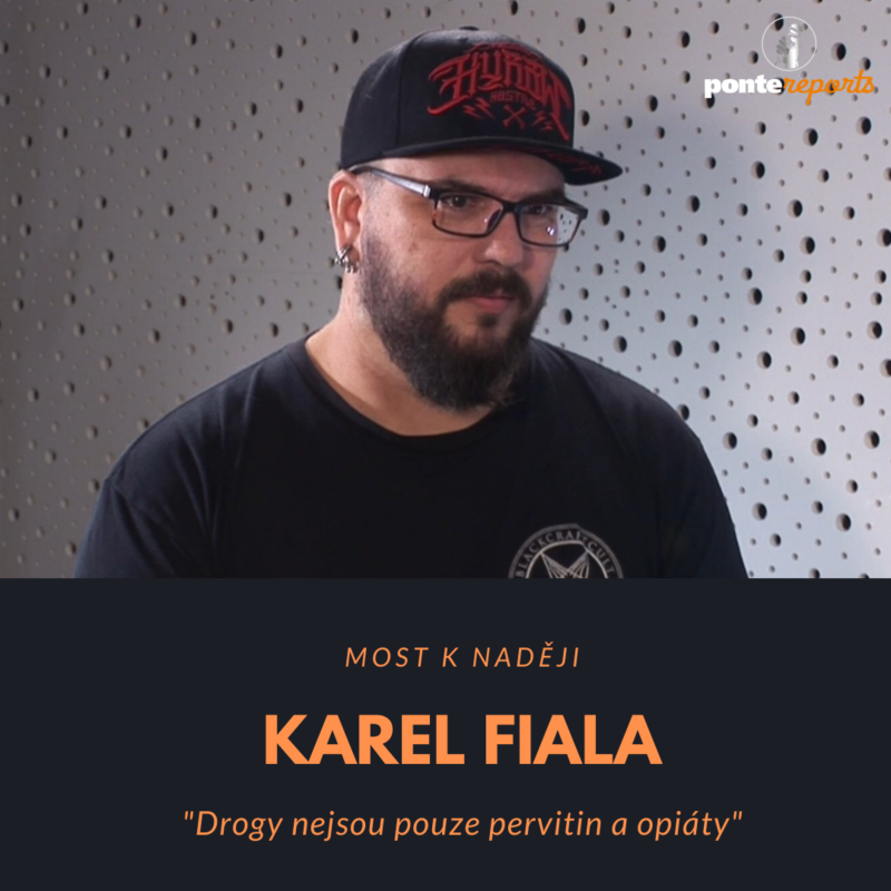 Obrázek epizody Karel Fiala – MOST K NADĚJI: Drogy nejsou pouze pervitin a opiáty