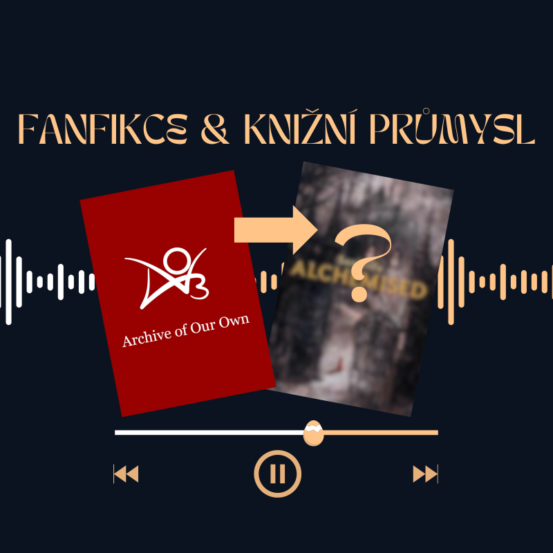 Obrázek epizody #6 Fanfikce & knižní průmysl | Jak se přepsané fanfikce (ne)povedly