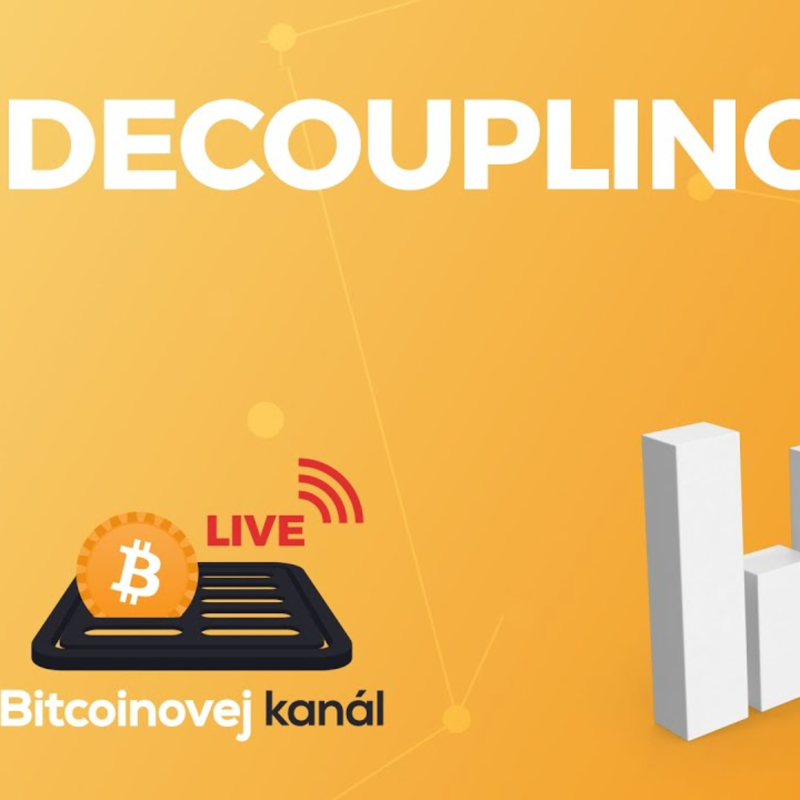 Obrázek epizody 🔴Decoupling - přišel čas Bitcoinu?