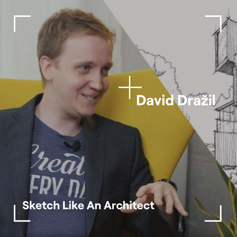 Obrázek epizody David Dražil | Sketch Like An Architect