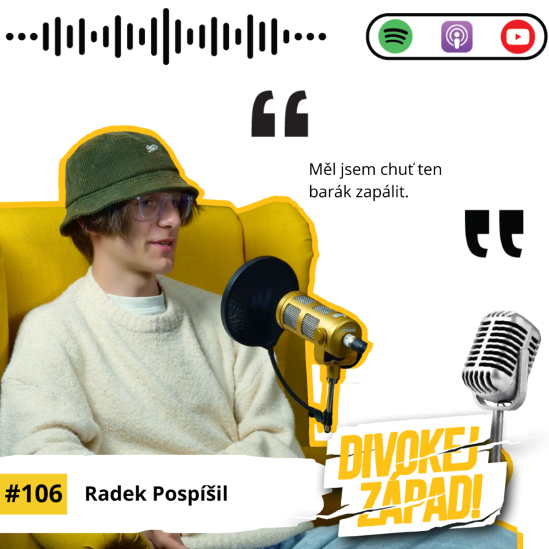 Obrázek epizody #106 Radek Pospíšil - Měl jsem chuť ten barák zapálit 🔥