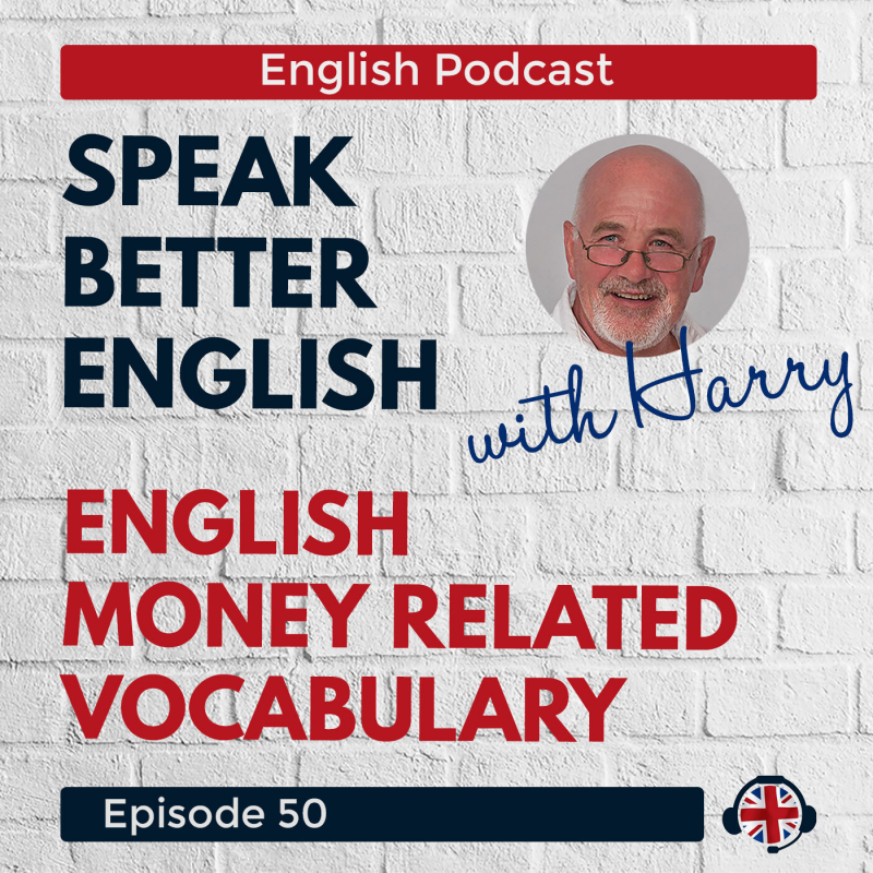 Obrázek epizody Speak Better English with Harry | Episode 50